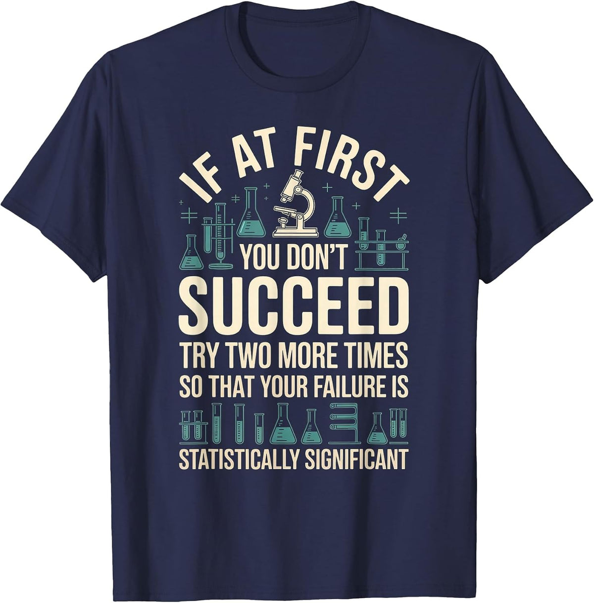Funny Saying Statistically Significant Failure Lab Women Men T-Shirt - Navy Blue