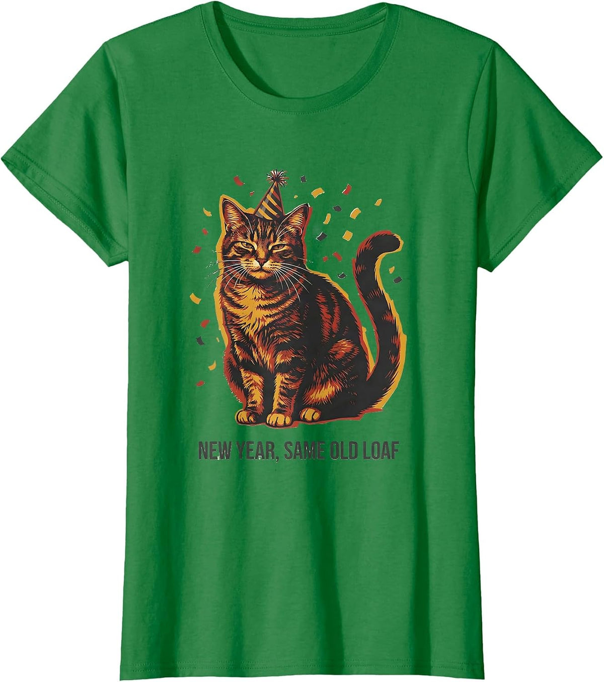Women's New Year Same Old Loaf Funny Cat Lover Humor T-Shirt - Kelly Green