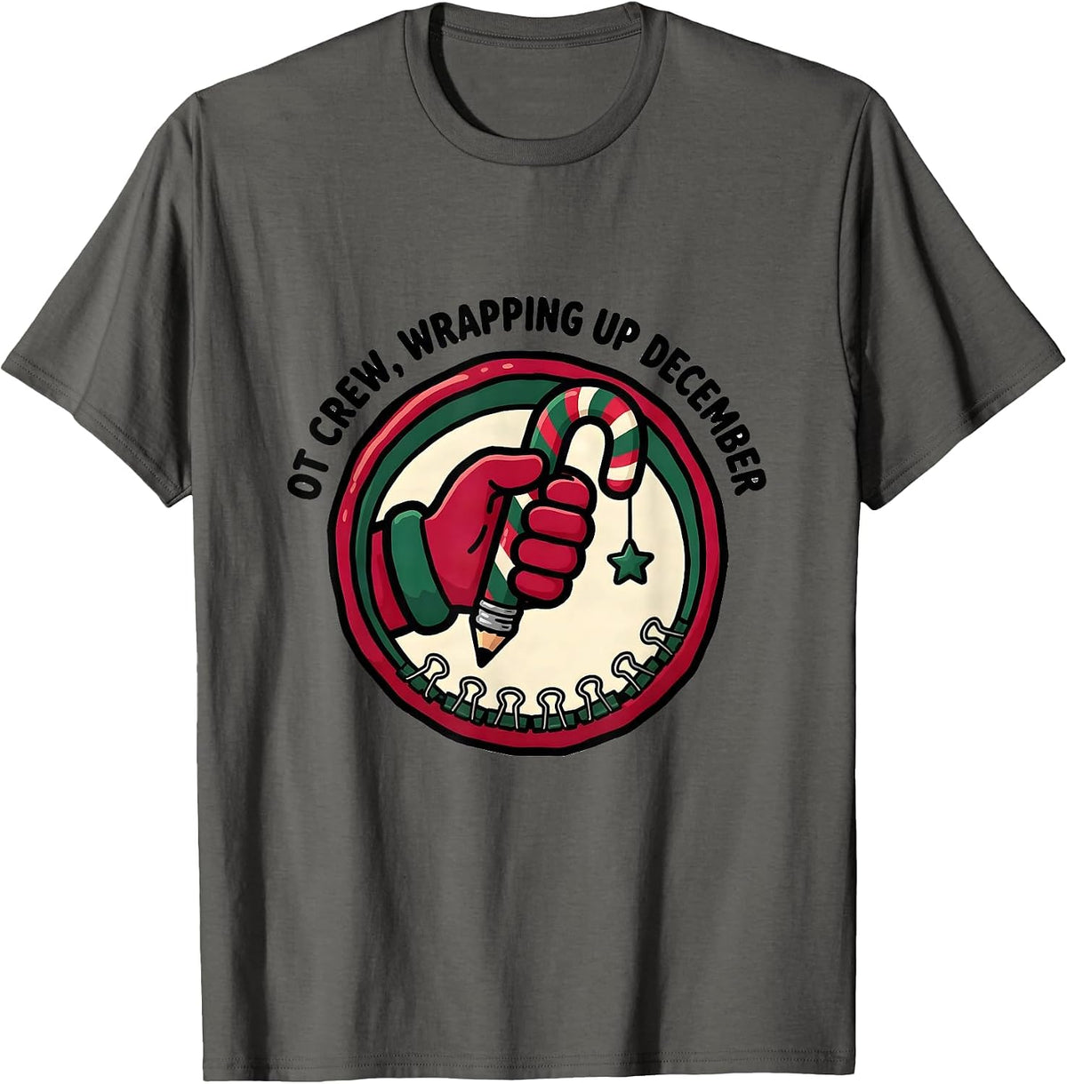 OT Crew Wrapping Up December Occupational Therapy Christmas T-Shirt - Asphalt Grey