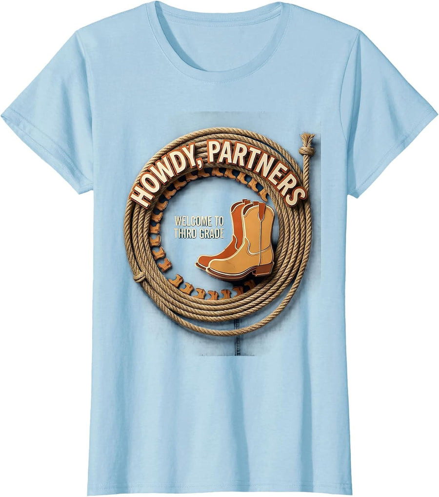 Women's Howdy, Partners — Welcome To Third Grade Teacher T-Shirt - Baby Blue