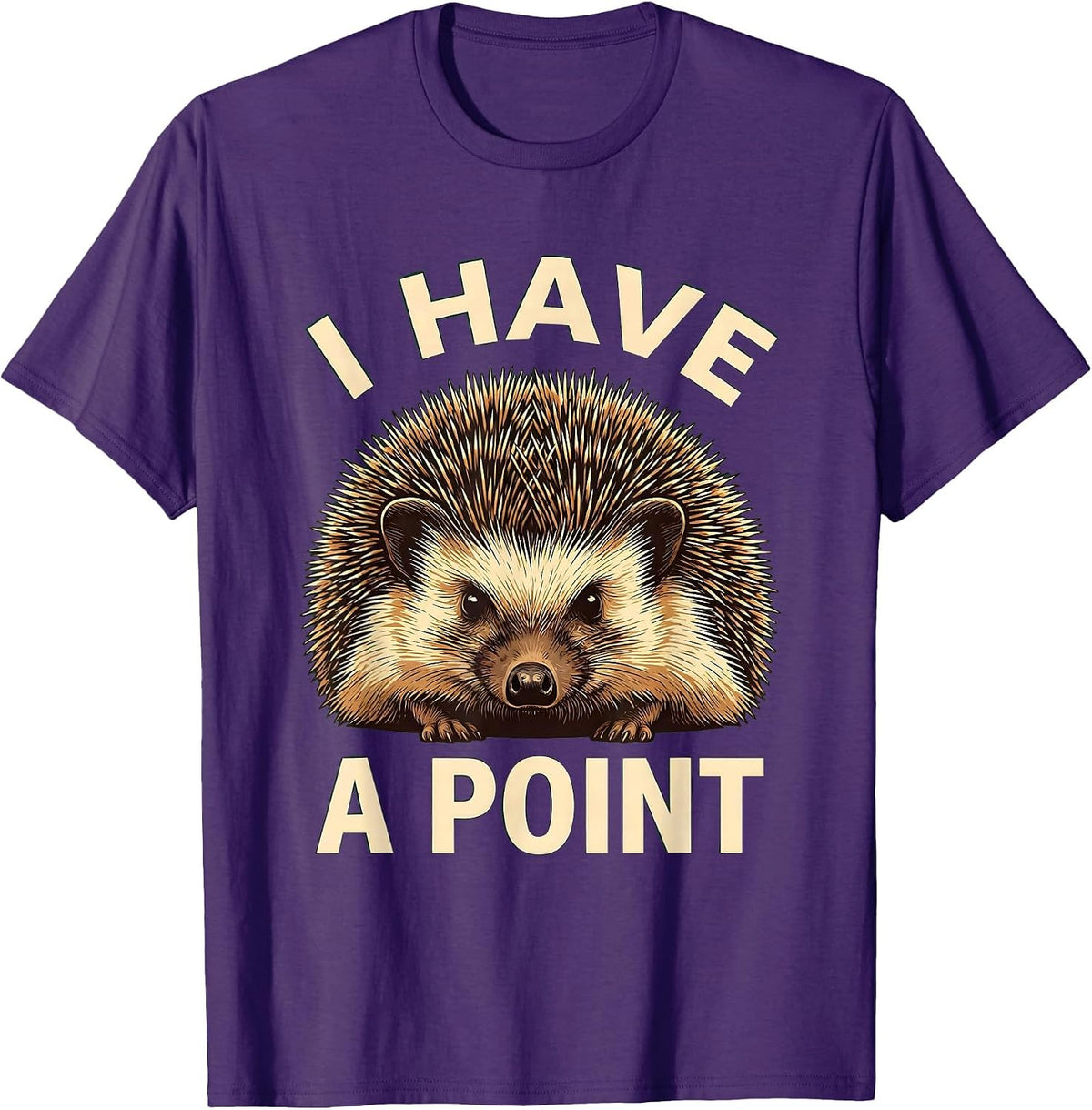 Men's I Have A Point Hedgehog Lover Whimsical Animal Humor Gift T-Shirt - Purple