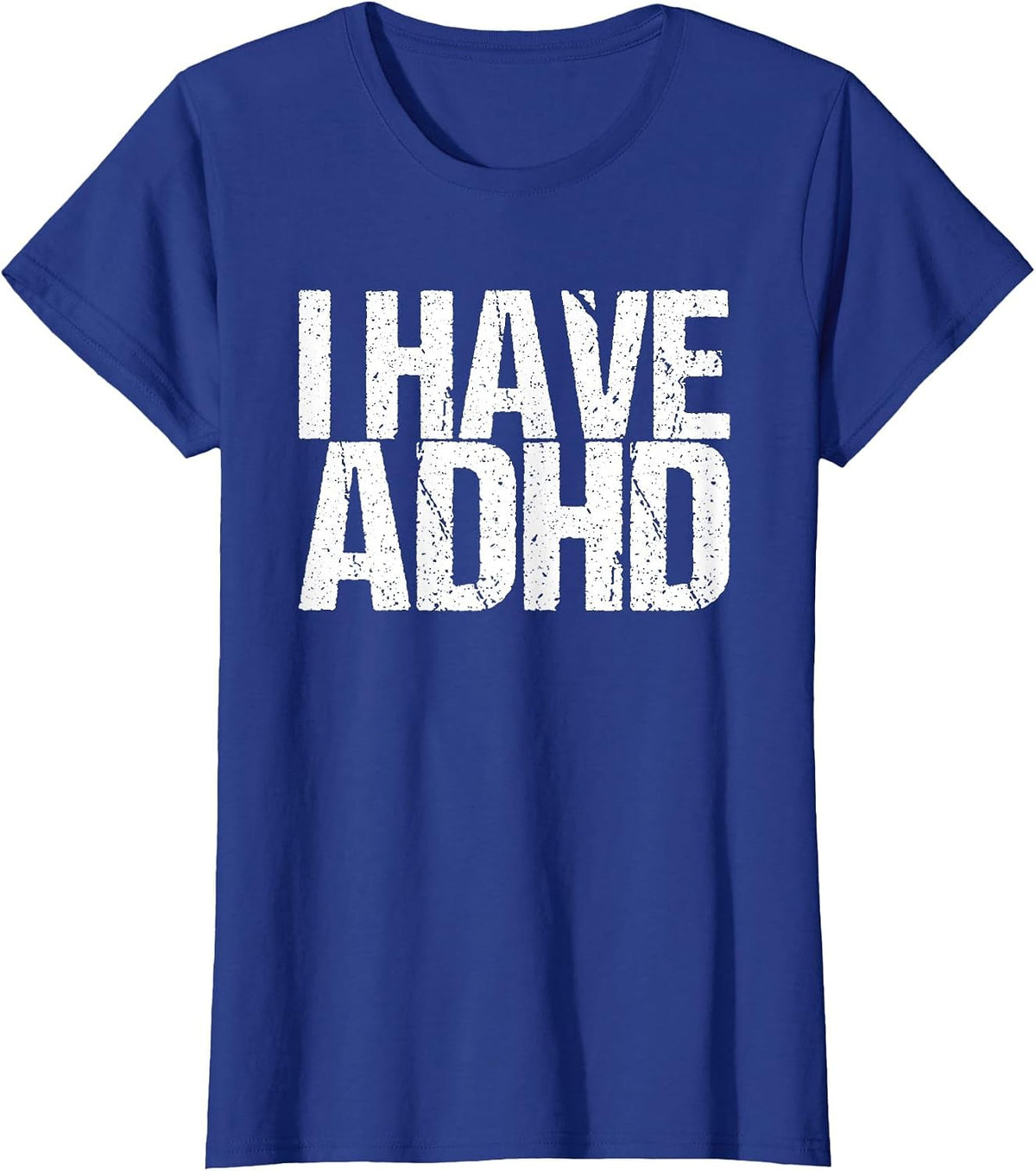I Have ADHD T-Shirt - Royal Blue