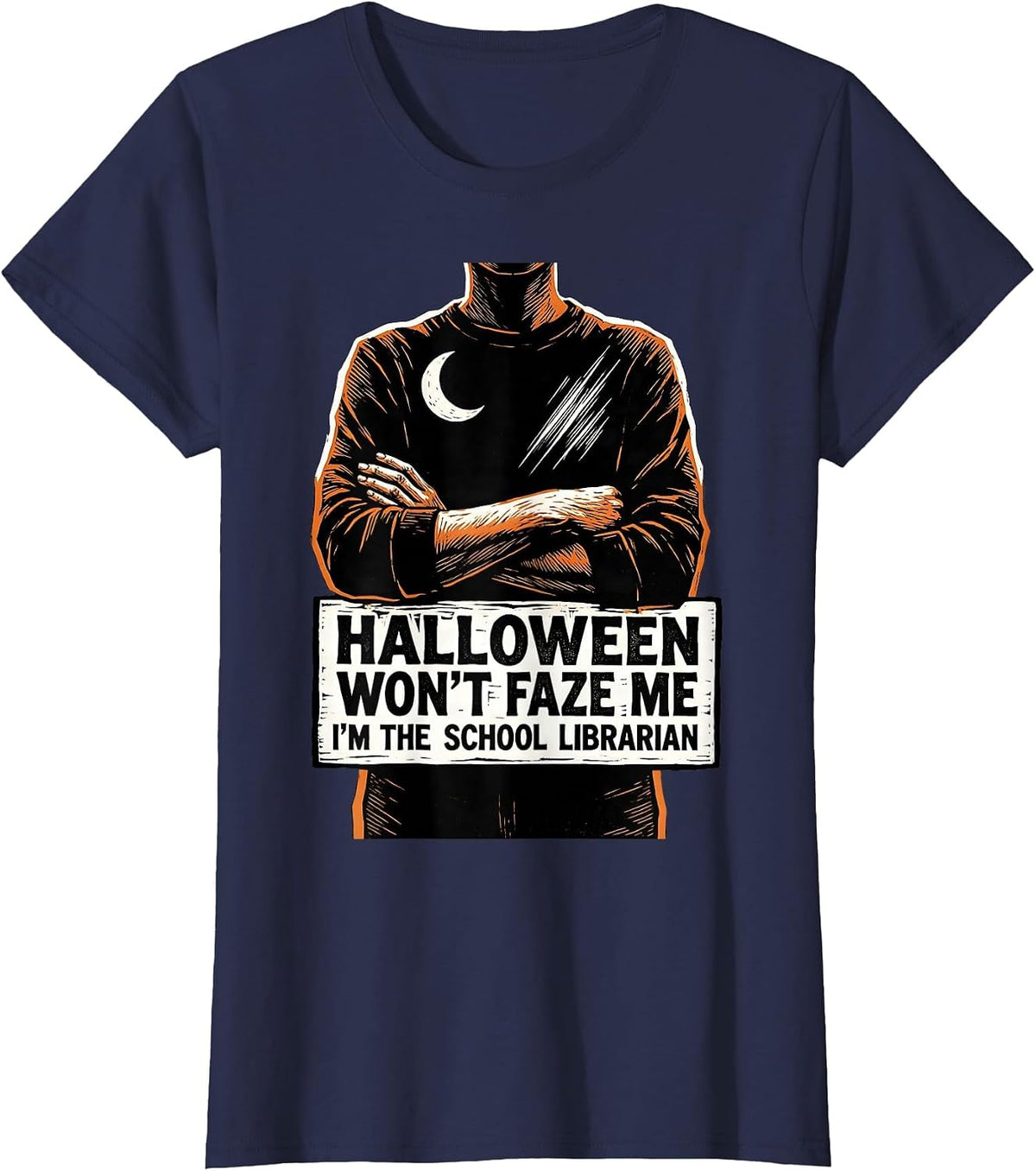 Women's Halloween Won't Faze Me—I'm The School Librarian Funny T-Shirt - Navy Blue