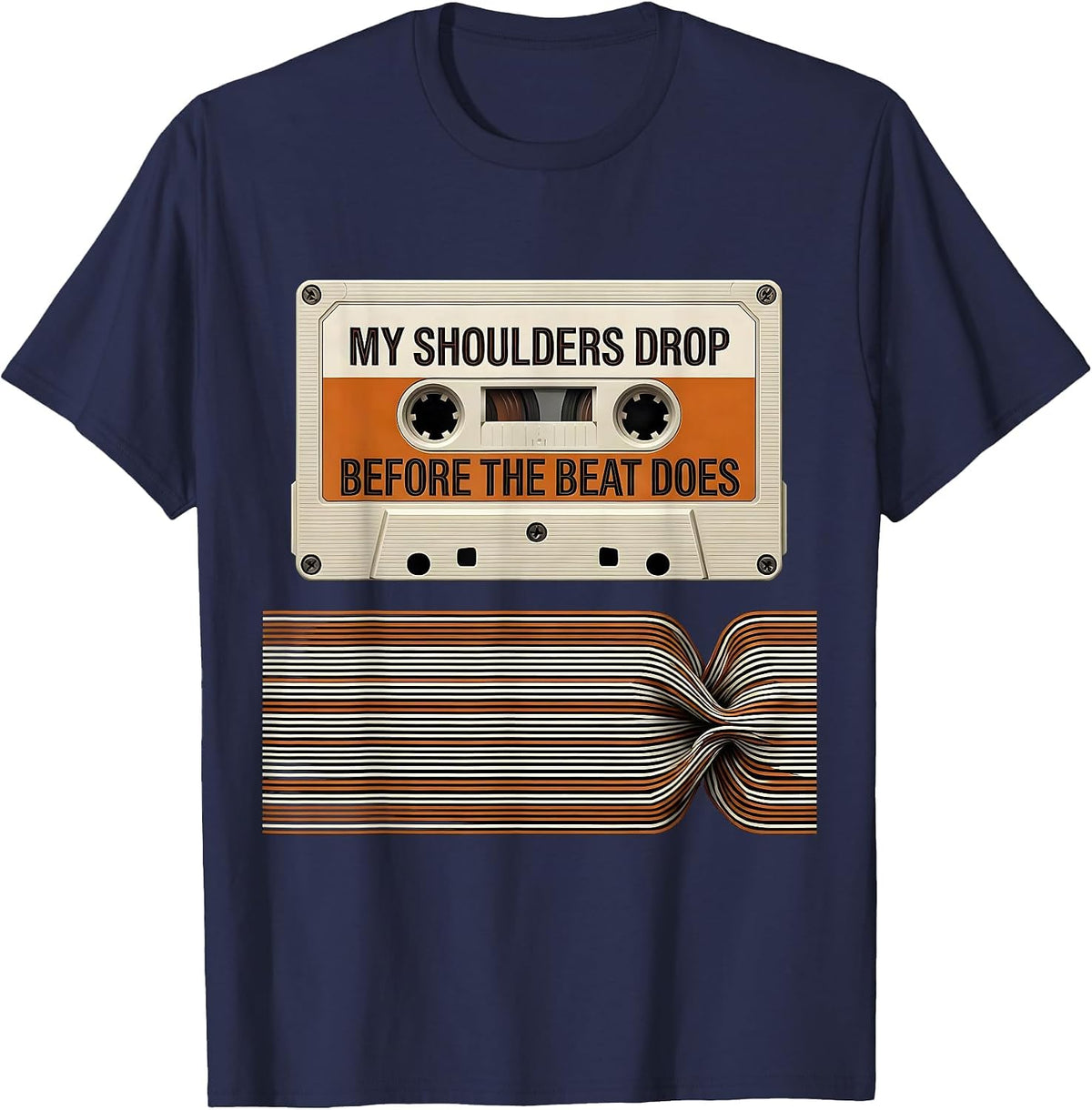 My Shoulders Drop Before The Beat Does 90s R&B Nostalgia T-Shirt - Navy Blue
