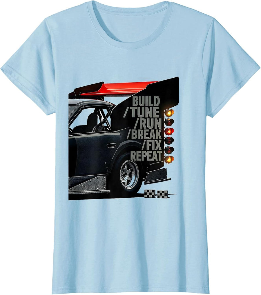 Women's Build Tune Run Break Fix Repeat Funny RC Car Racing T-Shirt - Baby Blue