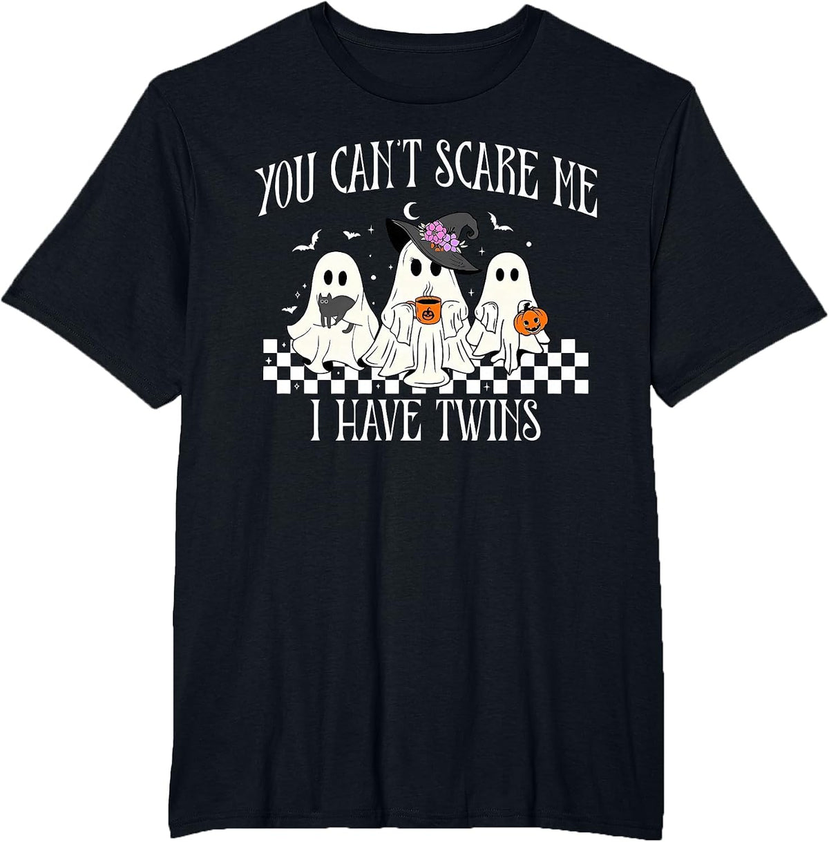 You Can't Scare Me I Have Twins Halloween Twin Mom Pregnancy T-Shirt - Black