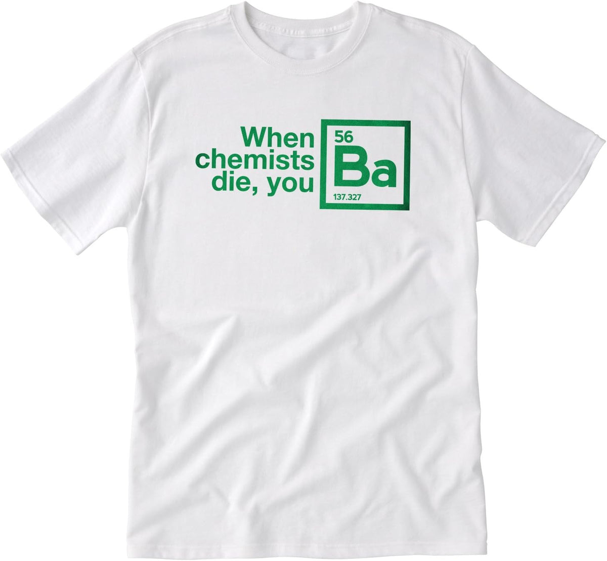 Tshirt Laundry When Chemists Die Adult Tshirt - White