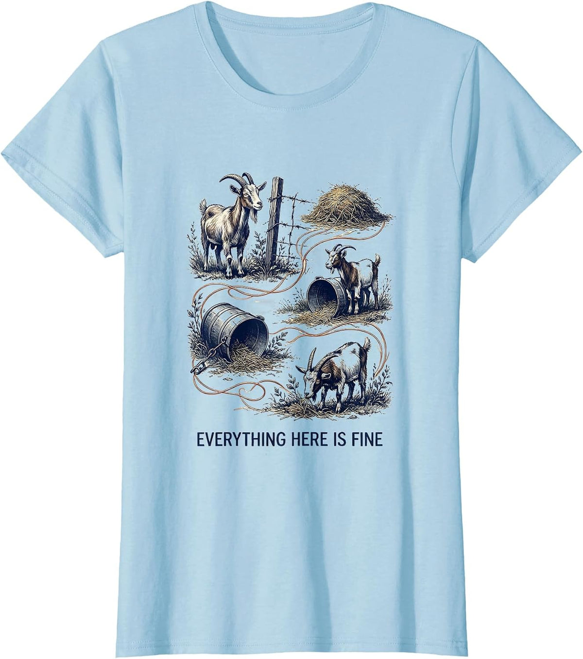 Women's Everything Here Is Fine Funny Goat Owner Farmer Gift T-Shirt - Baby Blue