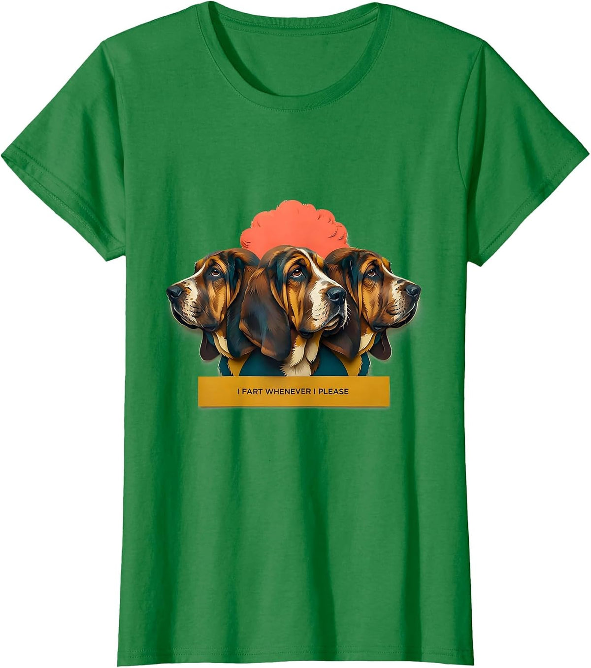 Women's I Fart Whenever I Please Funny Basset Hound Fart Joke Dad T-Shirt - Kelly Green