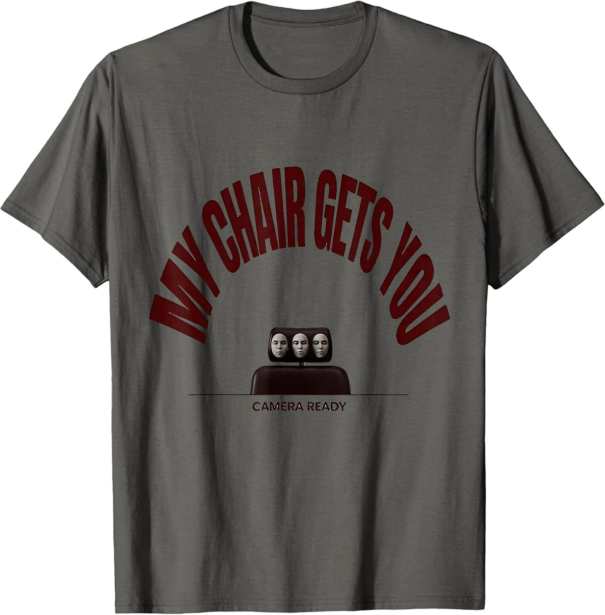 My Chair Gets You Camera Ready Funny Esthetician Skincare T-Shirt - Asphalt Grey