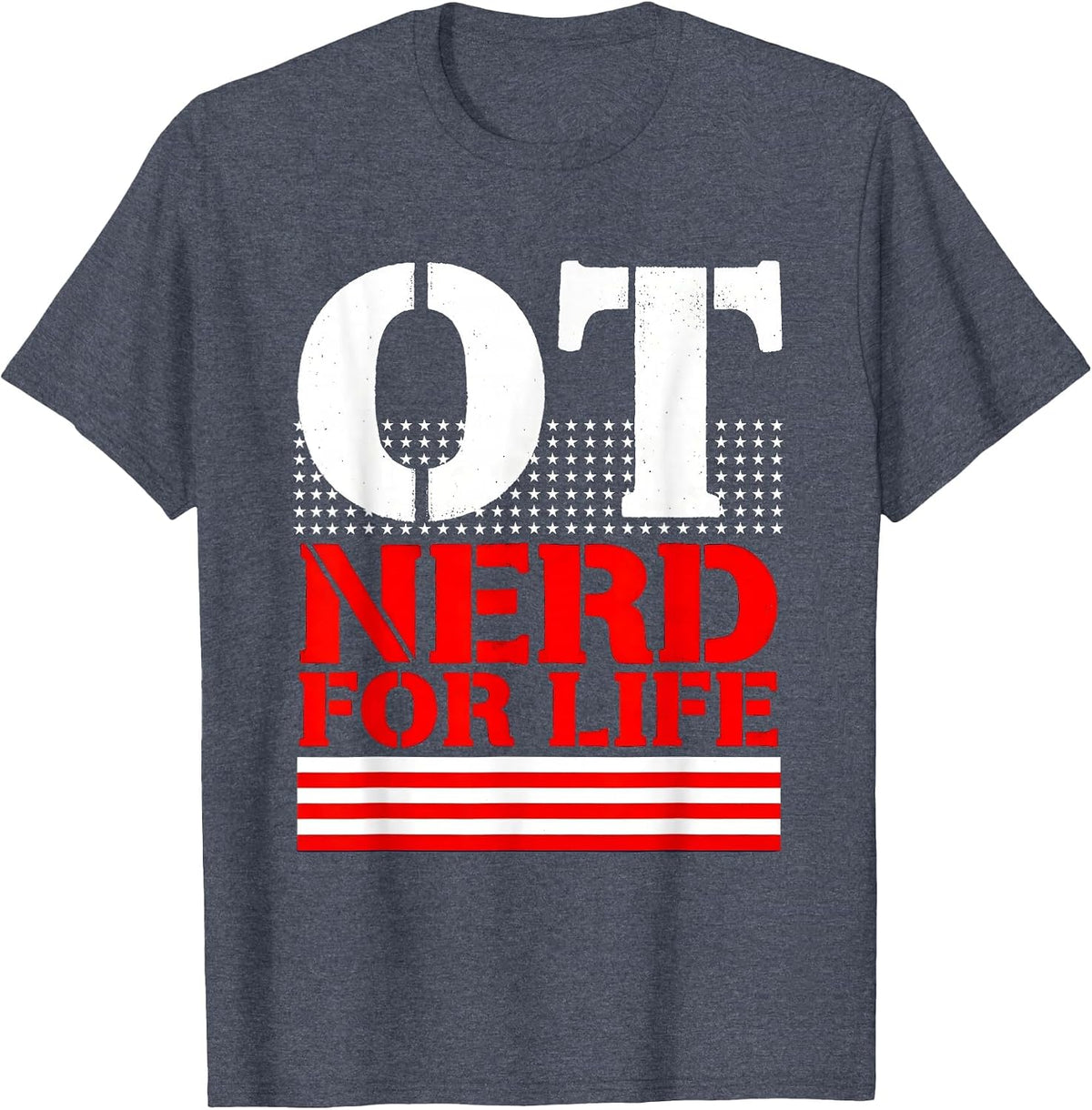 OT Nerd For Life Occupational Therapy Design T-Shirt - Heather Blue