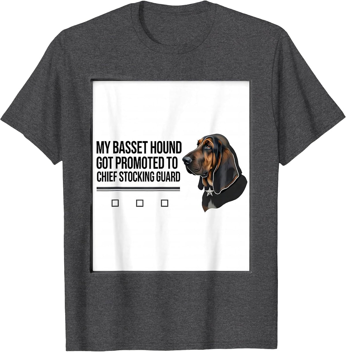 My Basset Hound Got Promoted To Chief Stocking Guard Funny T-Shirt - Dark Heather Grey