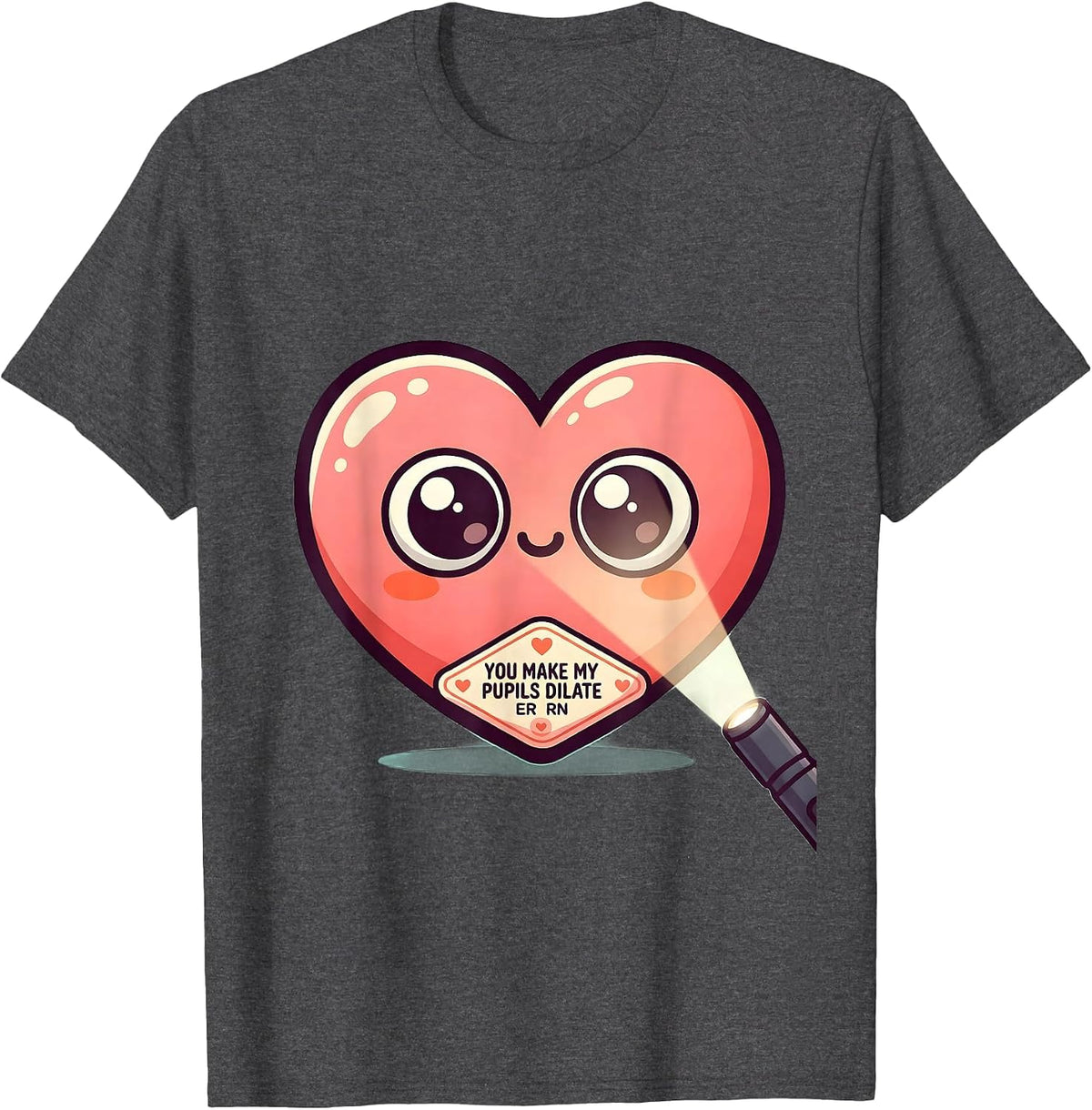 Men's You Make My Pupils Dilate ER RN Funny Nurse Valentine Candy T-Shirt - Dark Heather Grey