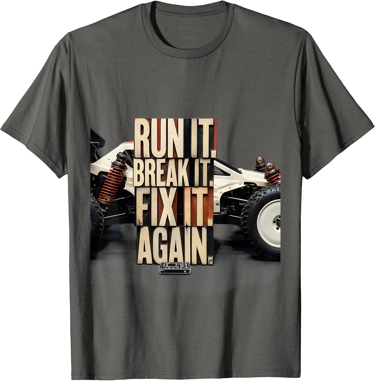 Men's Run It Break It Fix It Again RC Racing Drag Strip Enthusiast T-Shirt - Asphalt Grey