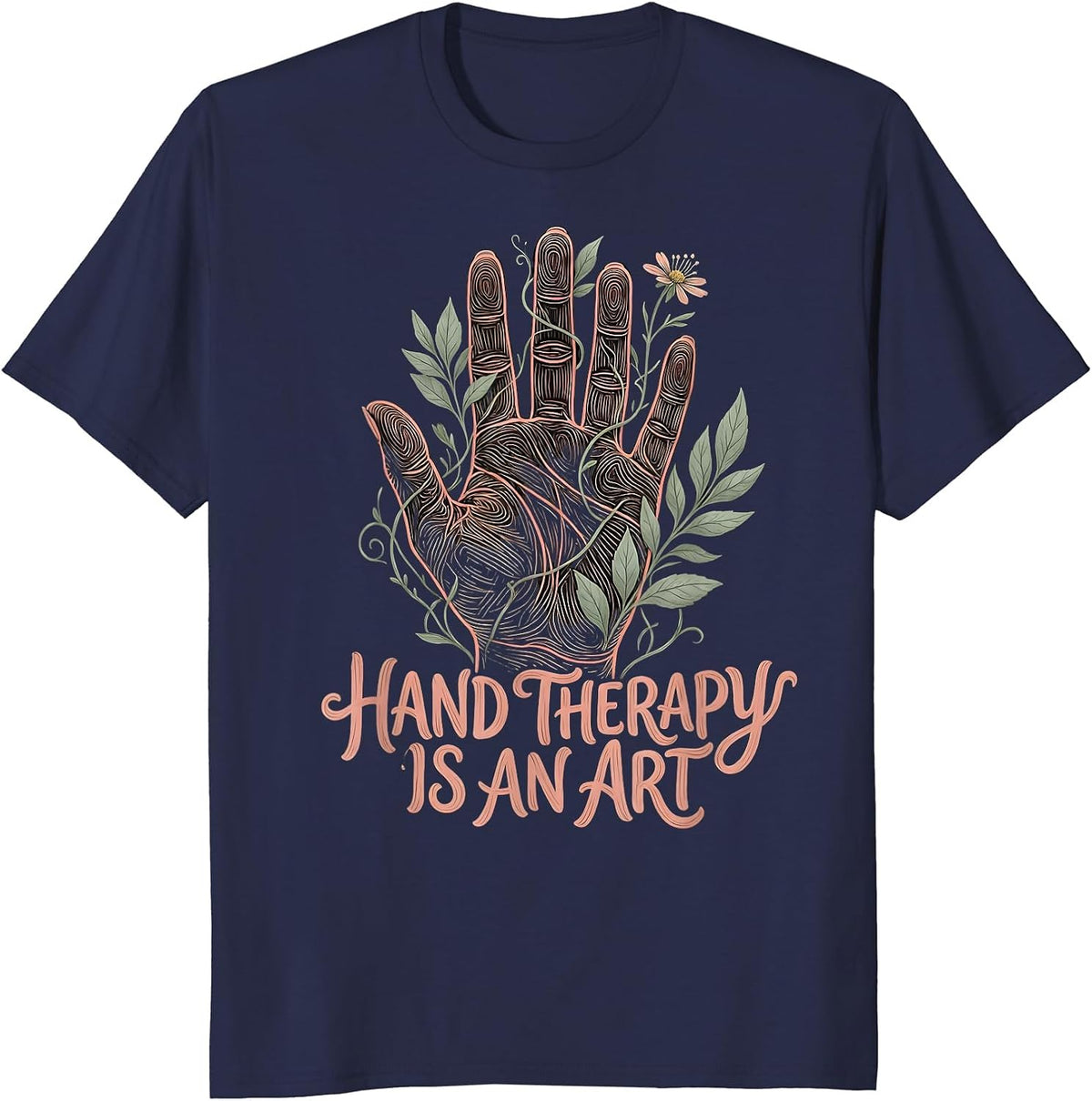 Hand Therapy Is An Art Occupational Therapy Design T-Shirt - Navy Blue