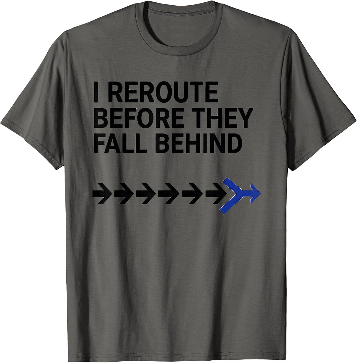 I Reroute Before They Fall Behind Funny Special Education T-Shirt - Asphalt Grey