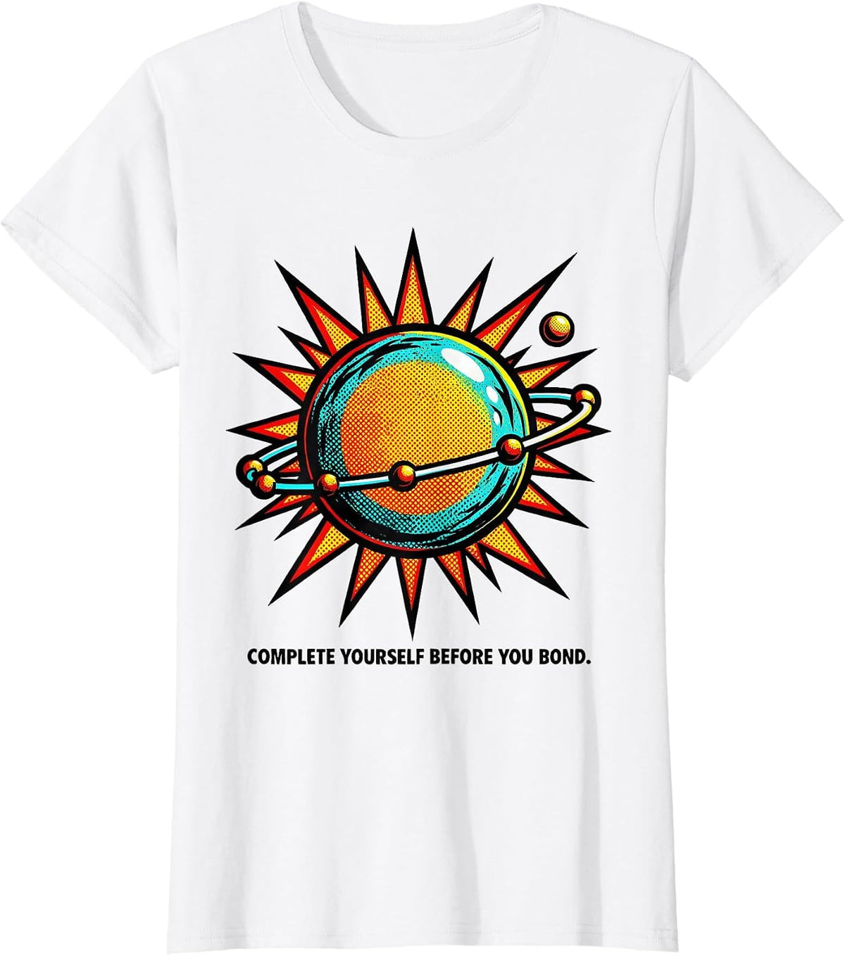Complete Yourself Before You Bond Funny Chemistry Science T-Shirt - White
