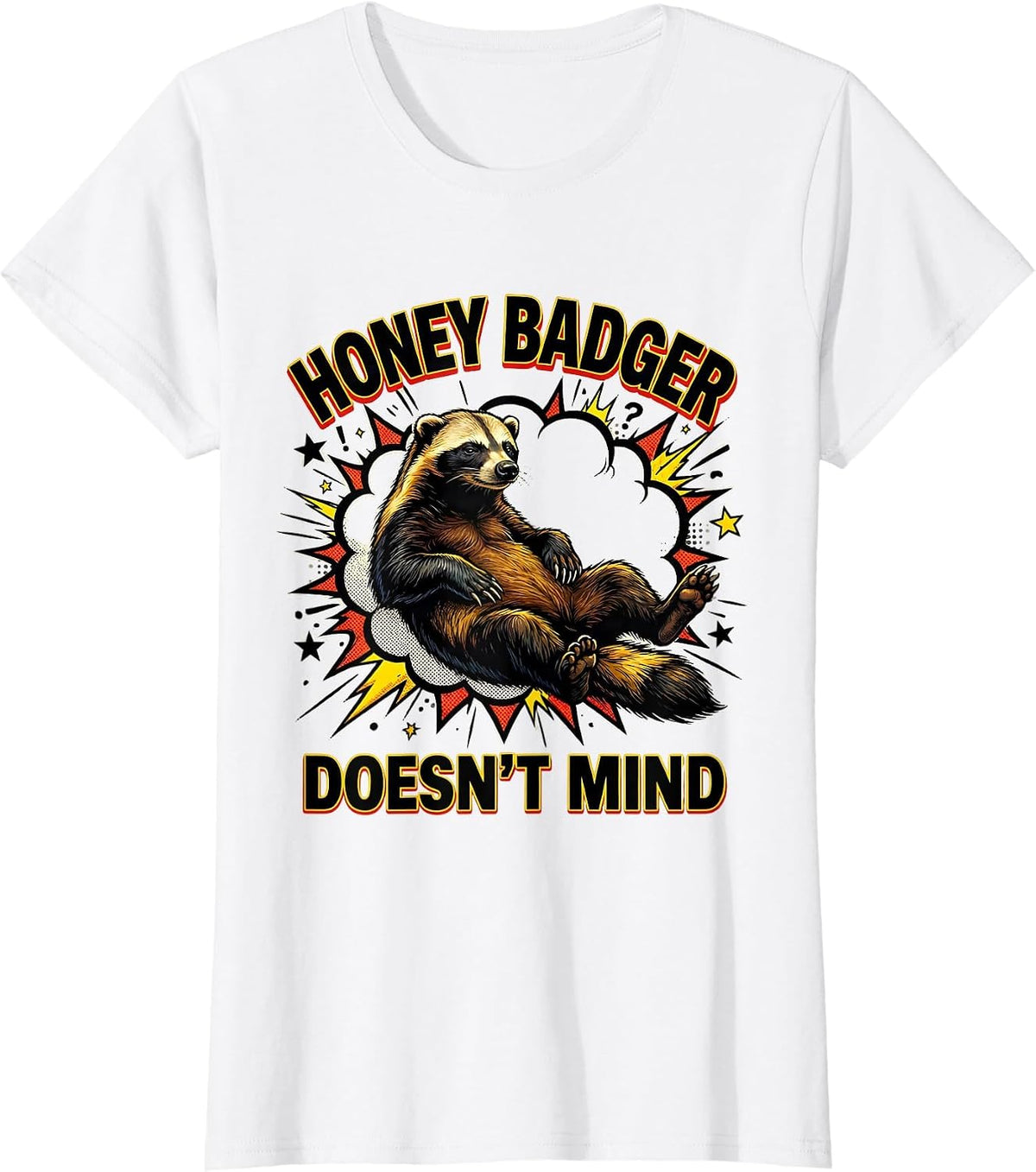 Honey Badger Doesn't Mind Pop Art Animal Lover Humor T-Shirt - White