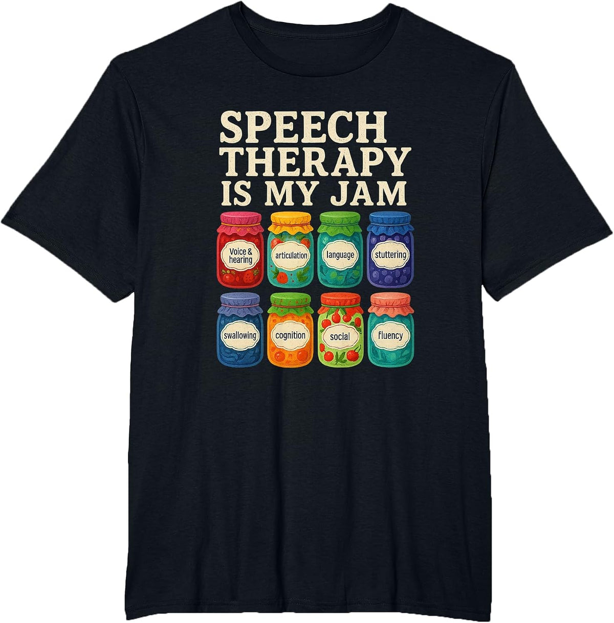 Speech Therapy is My Jam SLP Speech Language Pathology T-Shirt - Black