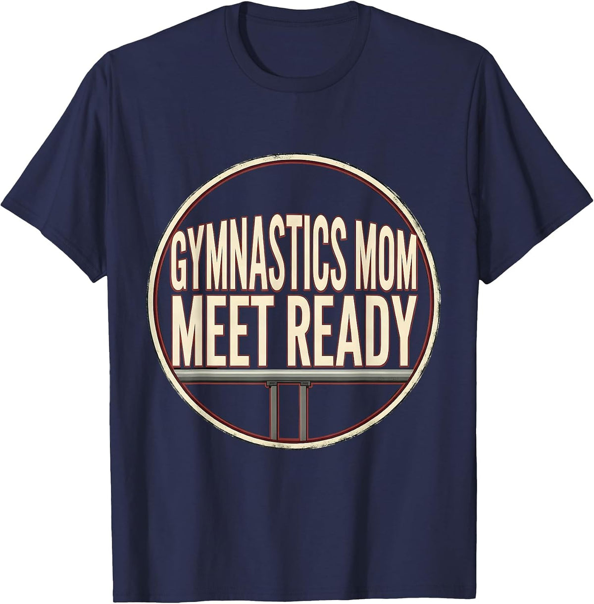 Gymnastics Mom Meet Ready Funny Gymnastics Mom Pride T-Shirt - Navy Blue