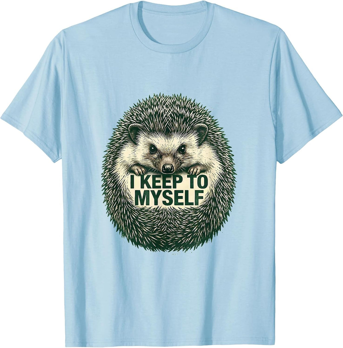 Men's I Keep To Myself Funny Hedgehog Lover Cute Animal Humor T-Shirt - Baby Blue
