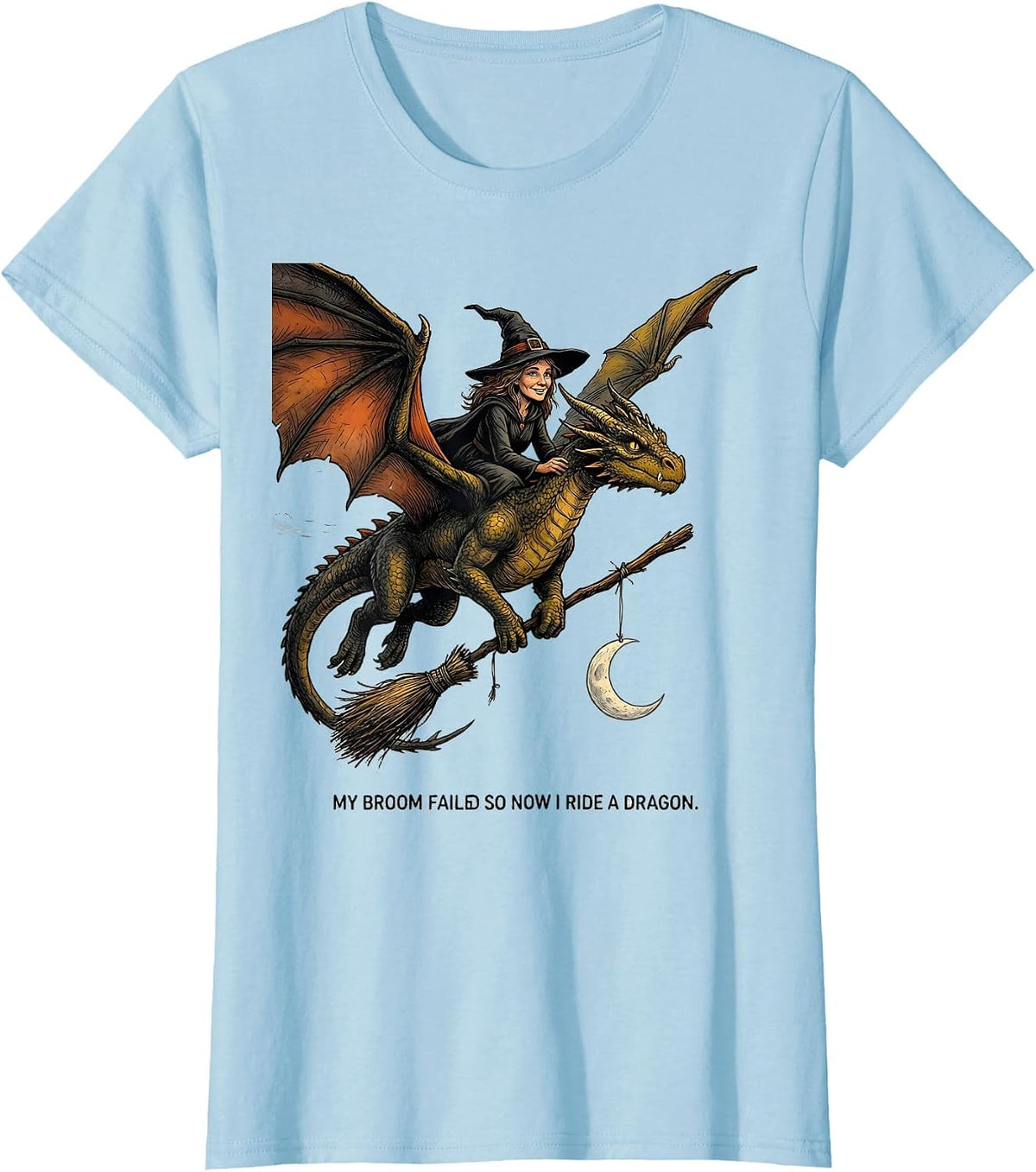 My Broom Failed So Now I Ride A Dragon Funny Halloween Witch T-Shirt - Baby Blue