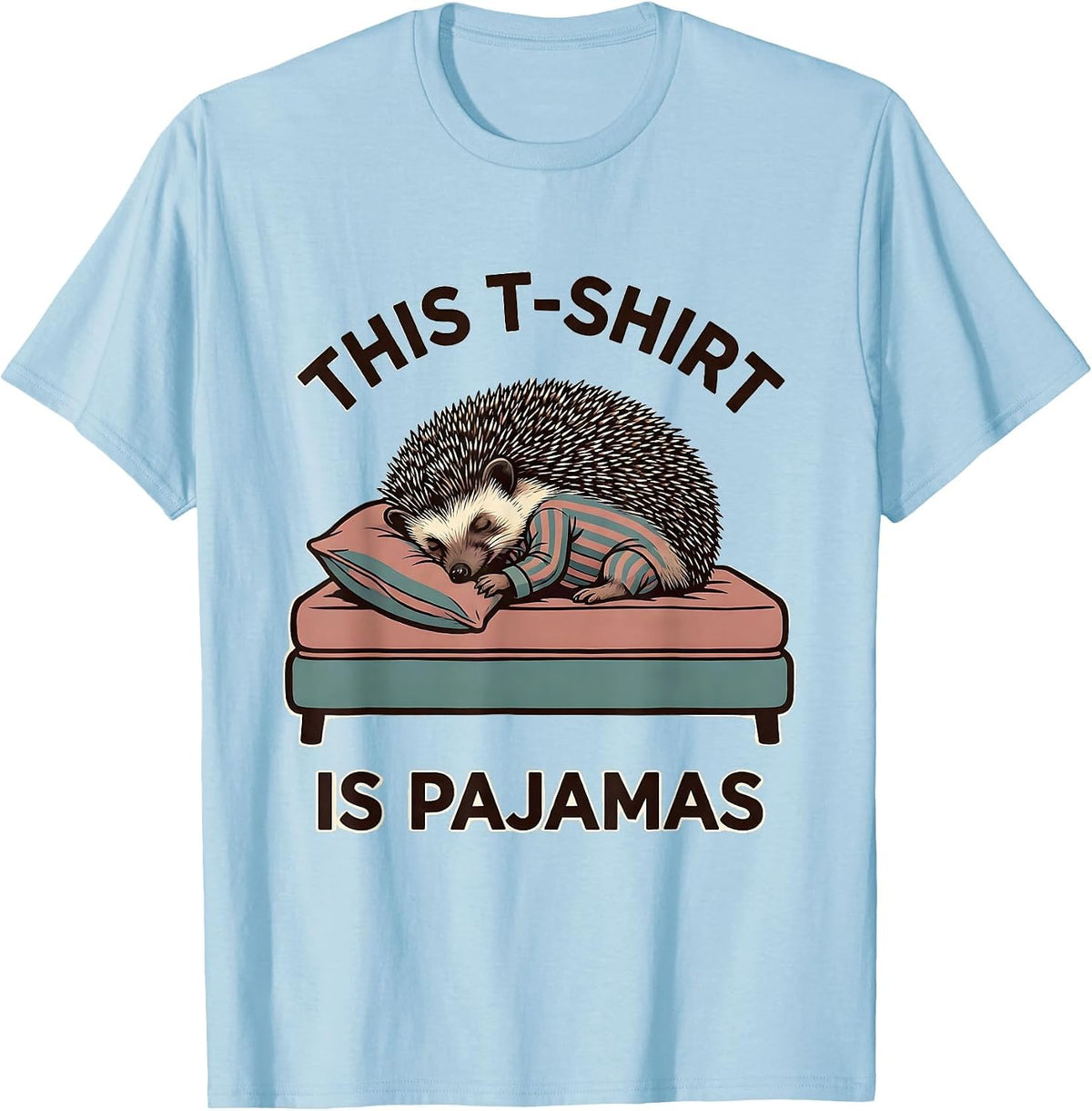Men's This T-Shirt Is Pajamas Funny Sleeping Hedgehog Pajama Humor T-Shirt - Baby Blue