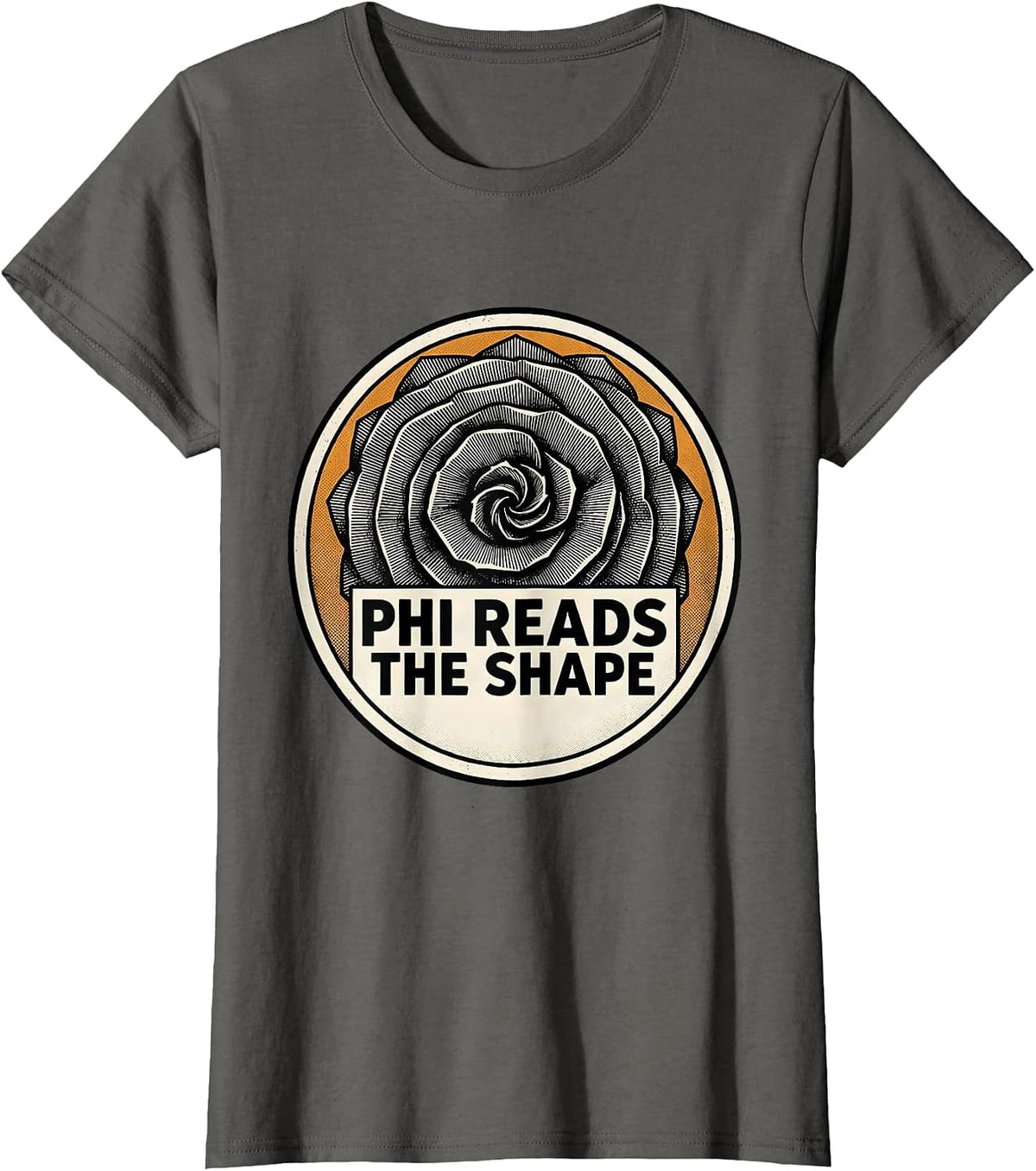 Women's Phi Reads The Shape Fibonacci Golden Ratio Sacred Geometry T-Shirt - Asphalt Grey