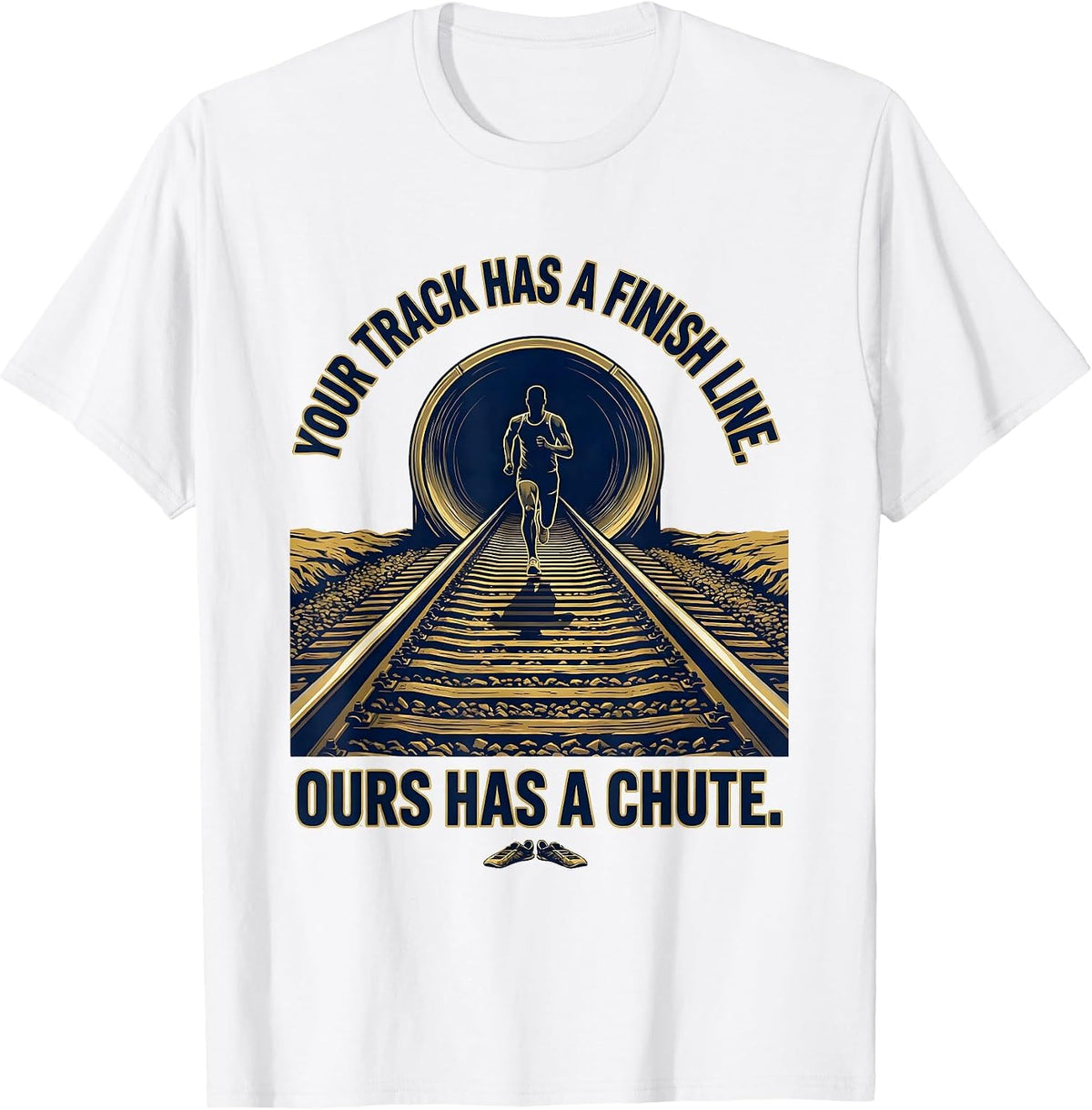 Men's Your Track Has A Finish Line. Ours Has A Chute. Cross T-Shirt - White