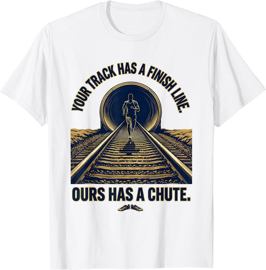 Men's Your Track Has A Finish Line. Ours Has A Chute. Cross T-Shirt - White