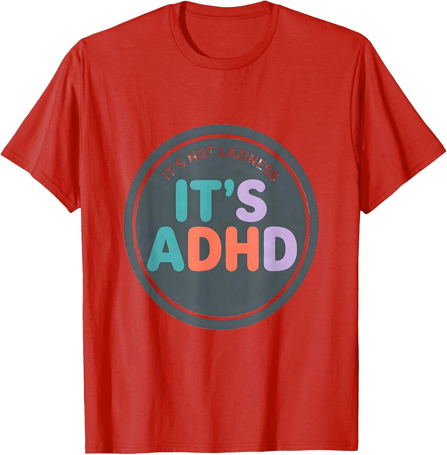 Men's It's Not Laziness It's ADHD Funny Neurodiversity ADHD T-Shirt - Red
