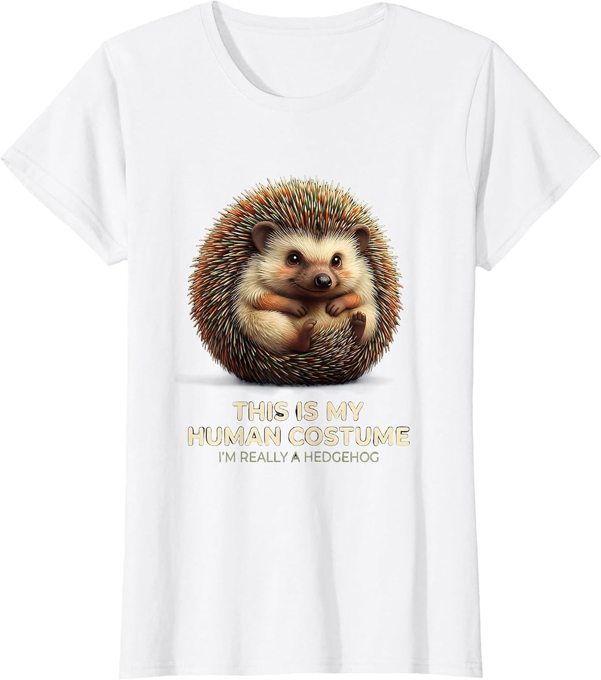 Women's This Is My Human Costume I'm Really A Hedgehog Funny T-Shirt - White