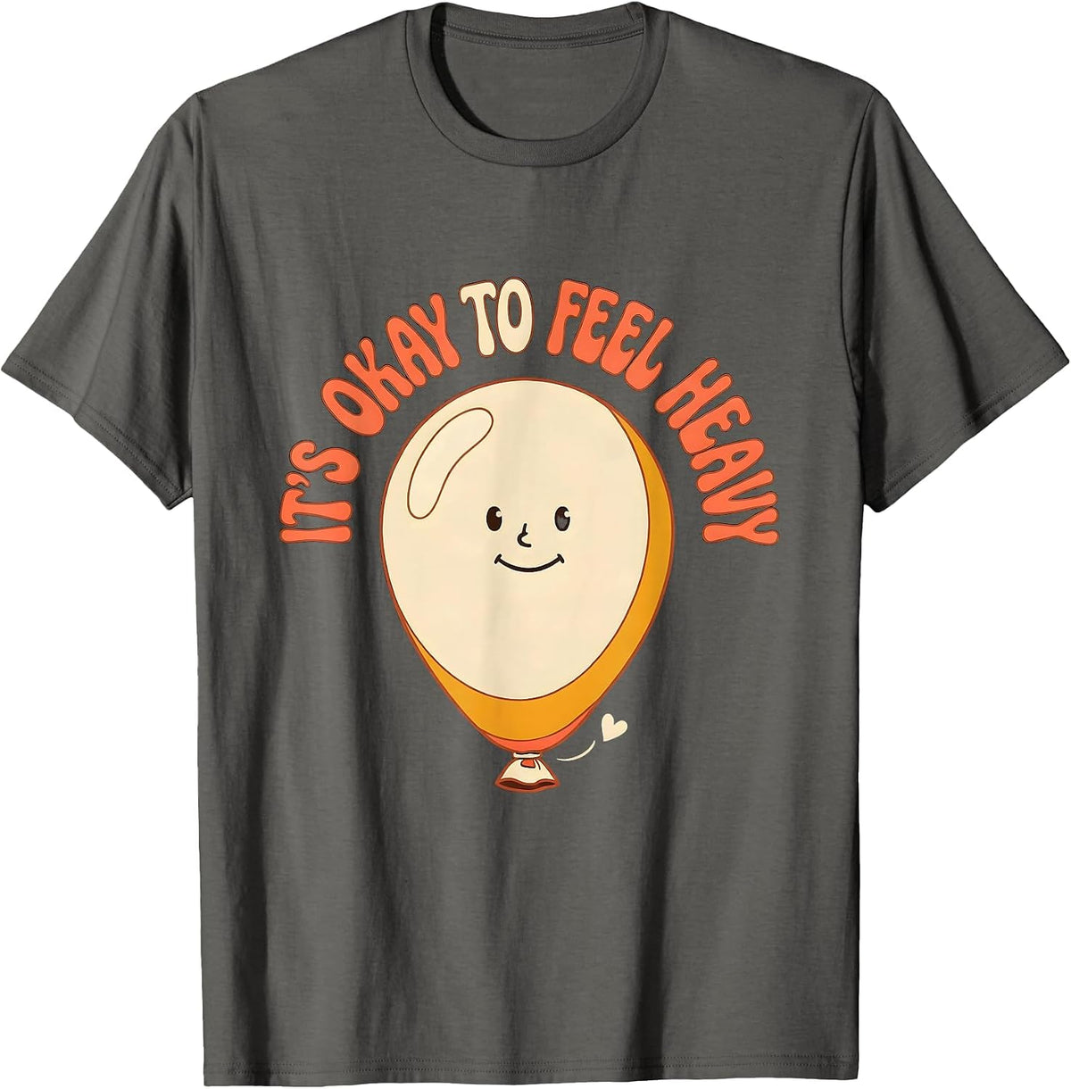 It's Okay To Feel Heavy Retro Mental Health Awareness T-Shirt - Asphalt Grey