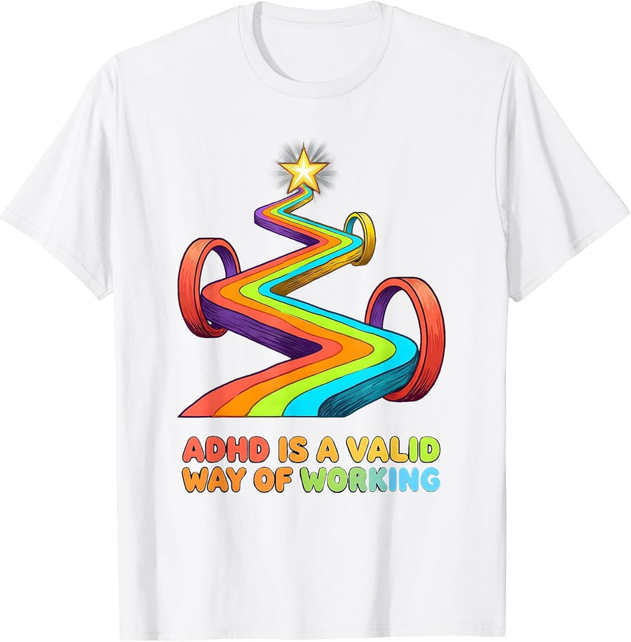 Men's ADHD Is A Valid Way Of Working Colorful Neurodiversity Humor T-Shirt - White
