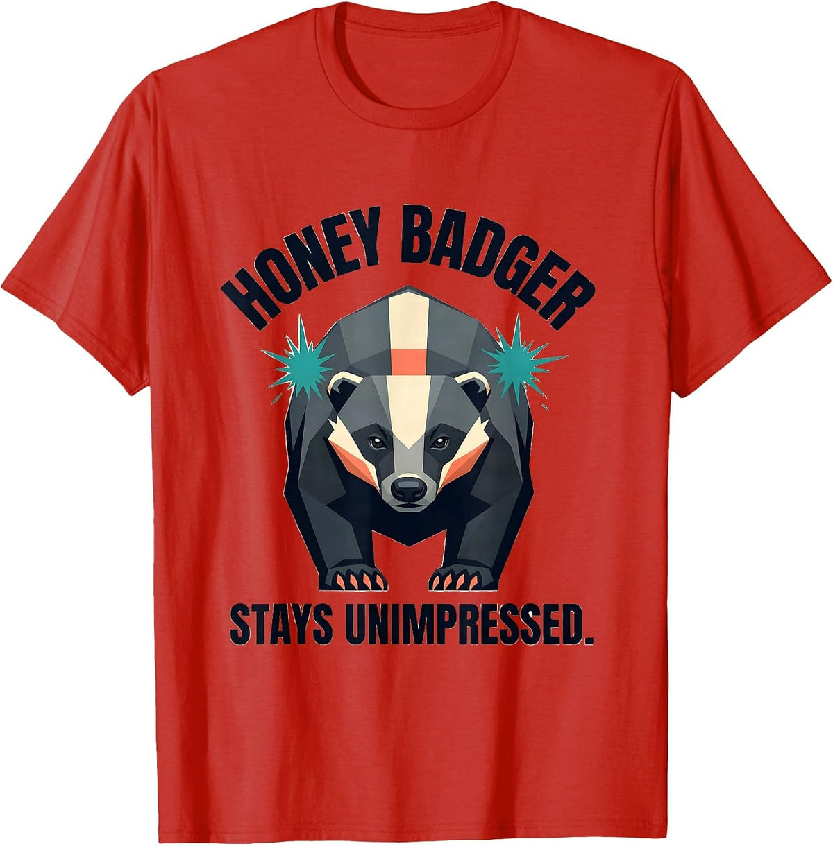 Men's Honey Badger Stays Unimpressed Funny Wildlife Lover Attitude T-Shirt - Red