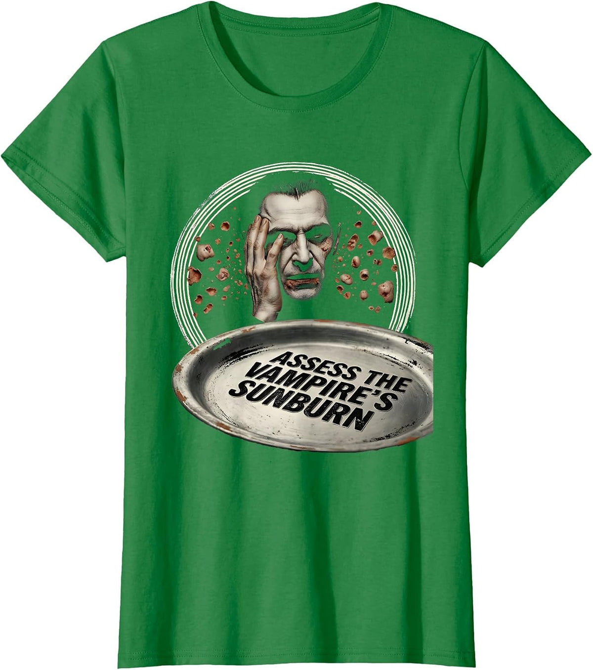 Women's Assess The Vampire's Sunburn Funny Dermatology Esthetician T-Shirt - Kelly Green