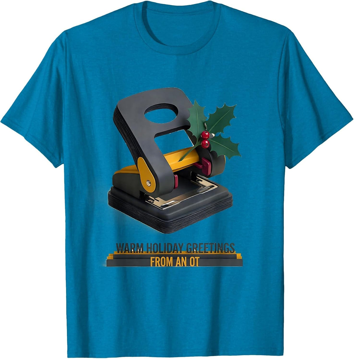 Warm Holiday Greetings From An OT Funny Occupational Therapy T-Shirt - Sapphire Blue