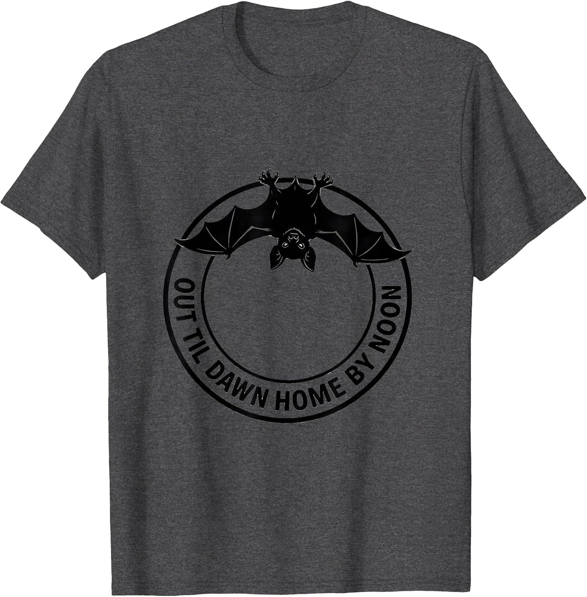 Out Til Dawn Home By Noon Minimalist Bat Lover Gift T-Shirt - Dark Heather Grey