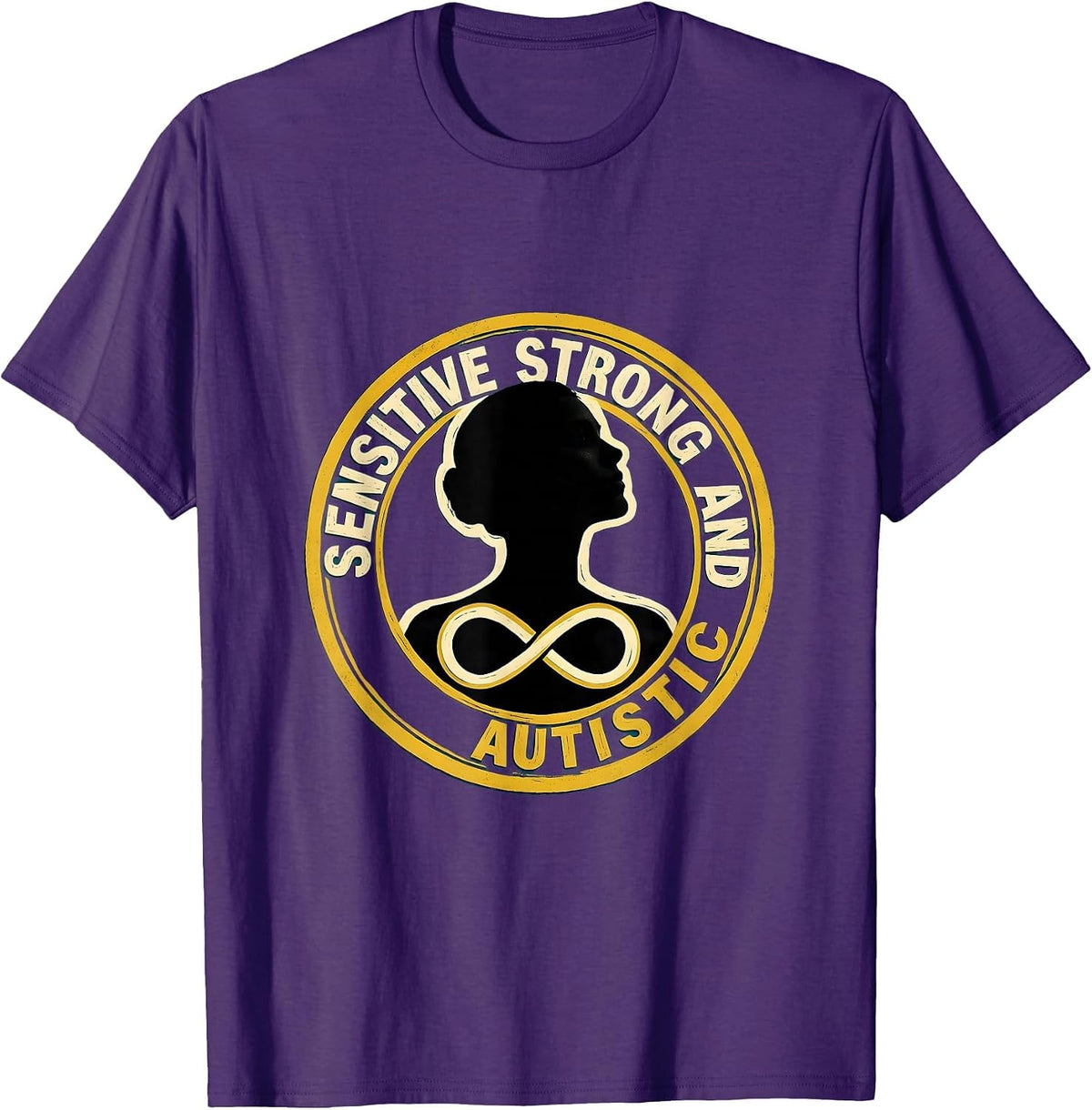 Sensitive Strong and Autistic Neurodiversity Design T-Shirt - Purple