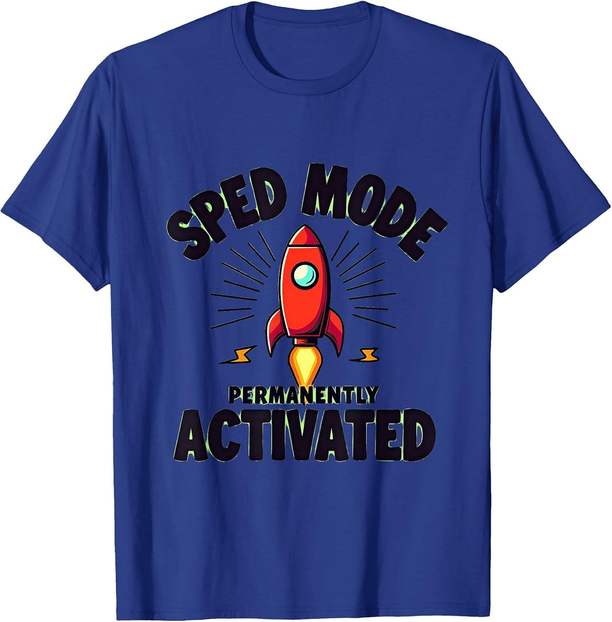 Sped Mode Permanently Activated Teacher Design T-Shirt - Royal Blue
