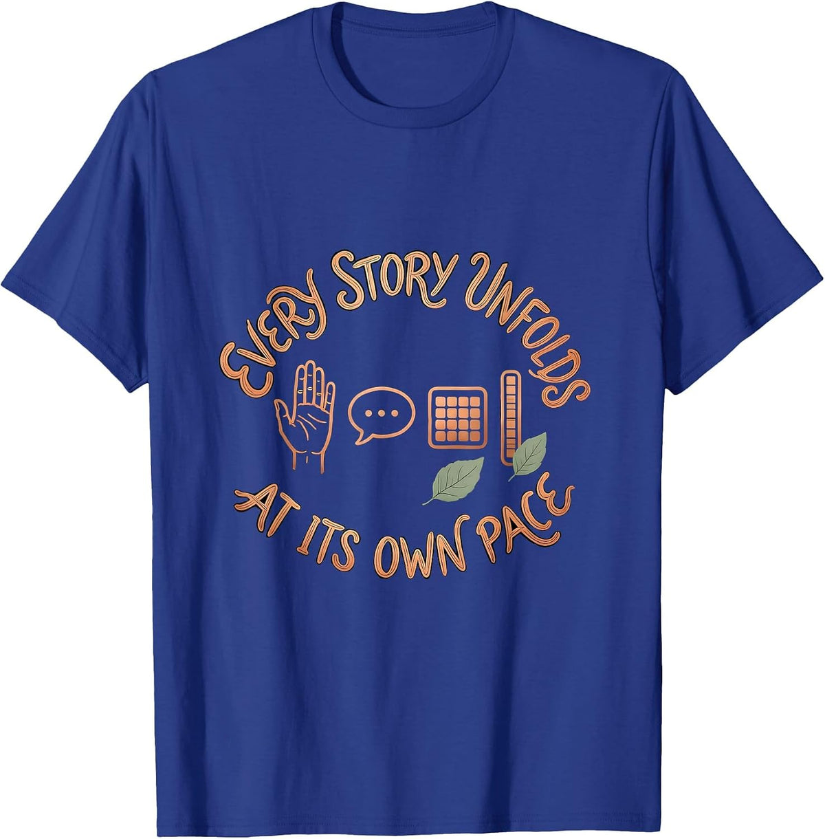 Men's Every Story Unfolds At Its Own Pace Boho Special Education T-Shirt - Royal Blue