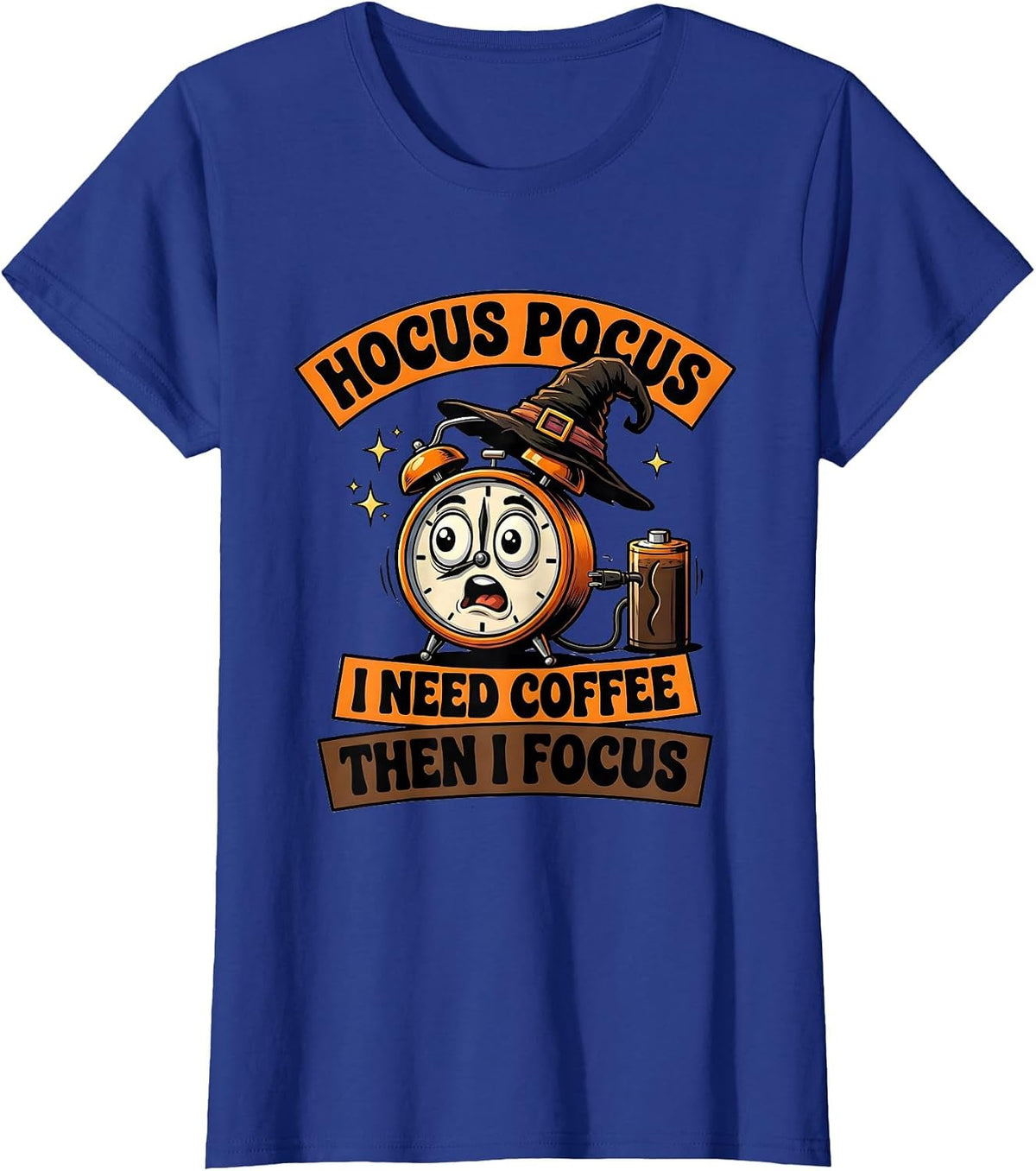 Women's Hocus Pocus, I Need Coffee, Then I Focus Funny T-Shirt - Royal Blue