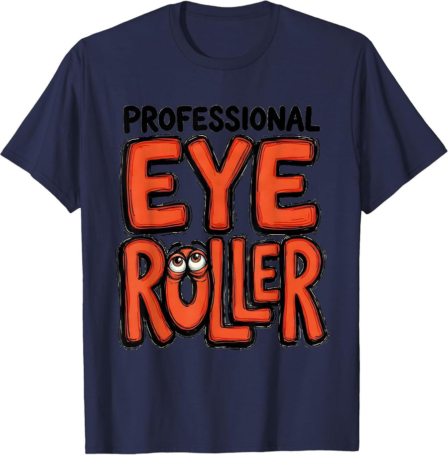 Professional Eye Roller Funny Teacher Design T-Shirt - Navy Blue