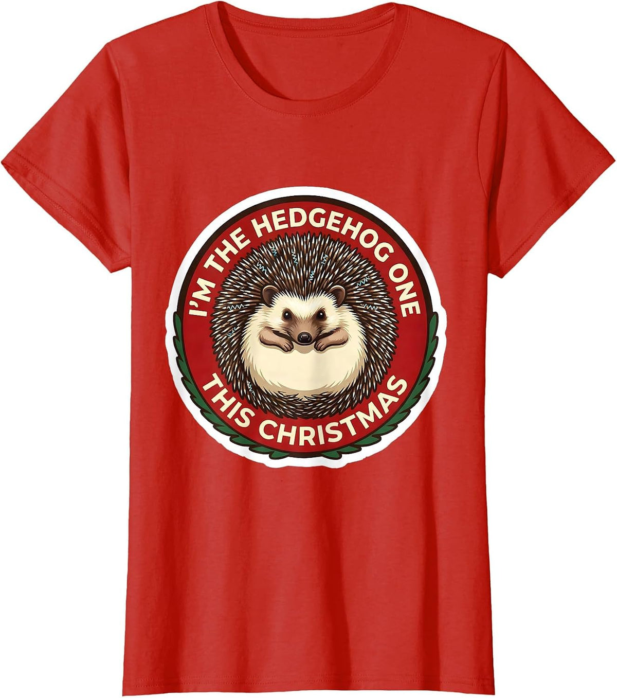 Women's I'm The Hedgehog One This Christmas Cute Hedgehog Lover Gift T-Shirt - Red