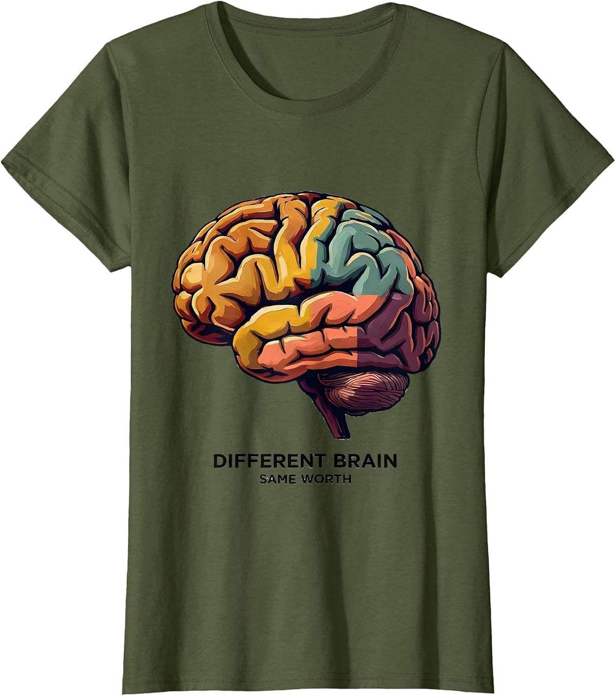 Women's Different Brain Same Worth Neurodiversity Design T-Shirt - Olive Green