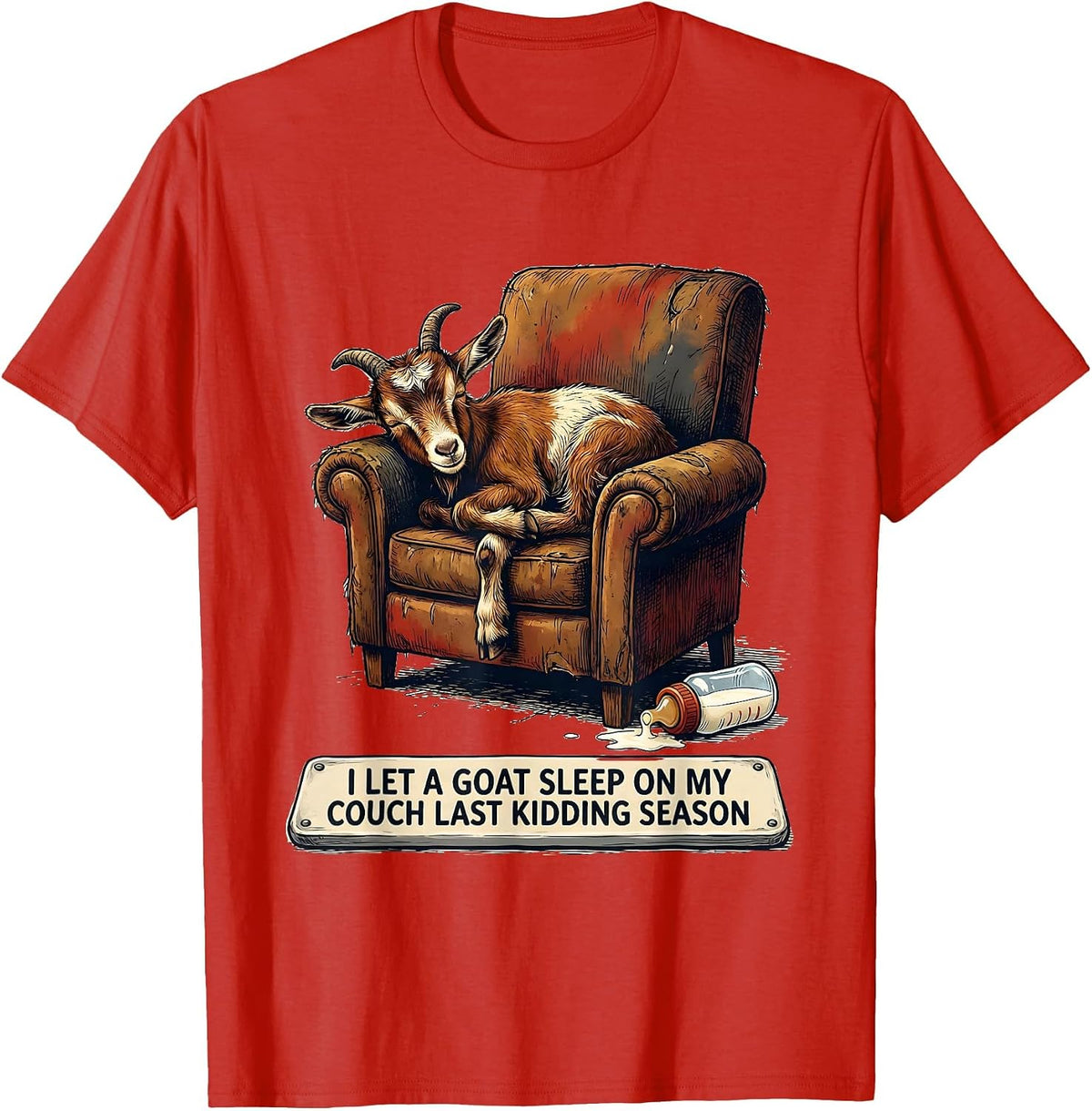 Men's I Let A Goat Sleep On My Couch Last Kidding Season Funny T-Shirt - Red