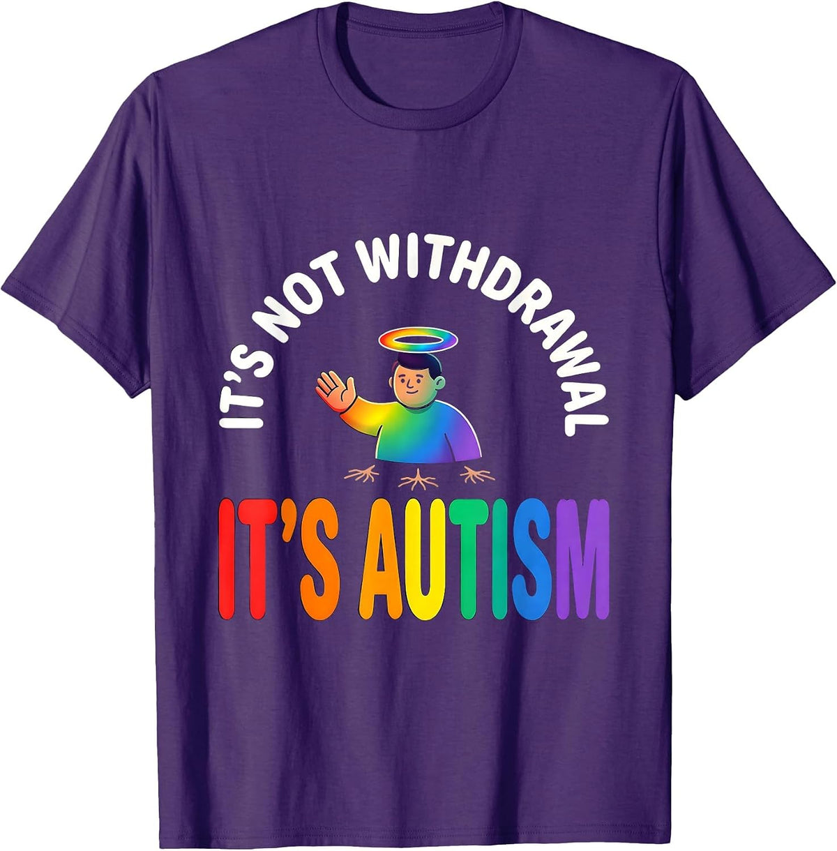 It's Not Withdrawal It's Autism Colorful Neurodiversity T-Shirt - Purple