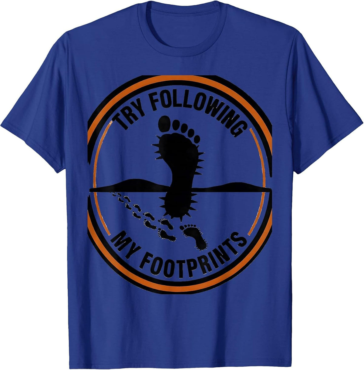 Try Following My Footprints Cross Country Running Team Gift T-Shirt - Royal Blue