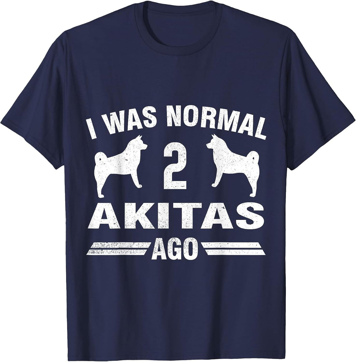 I was Normal 2 Akitas Ago Akita Inu T-Shirt - Navy Blue