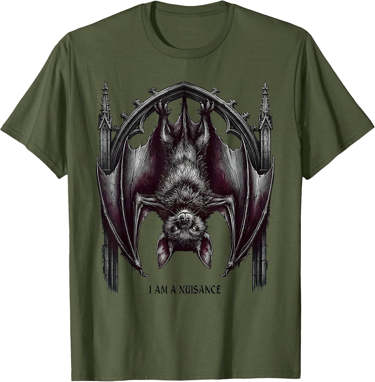 I Am A Nuisance Gothic Bat Lover Dark Humor Novelty T-Shirt - Olive Green